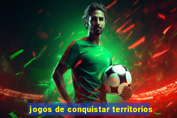 jogos de conquistar territorios